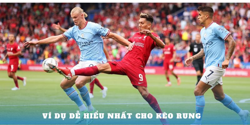 Ví dụ dễ hiểu nhất cho kèo rung